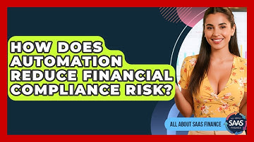 How Does Automation Reduce Financial Compliance Risk? - All About SaaS Finance