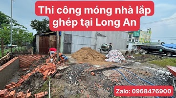 Hướng dẫn thi công móng nhà lắp ghép chi phí thấp nhất mà vẫn an toàn sử dụng lâu dài.