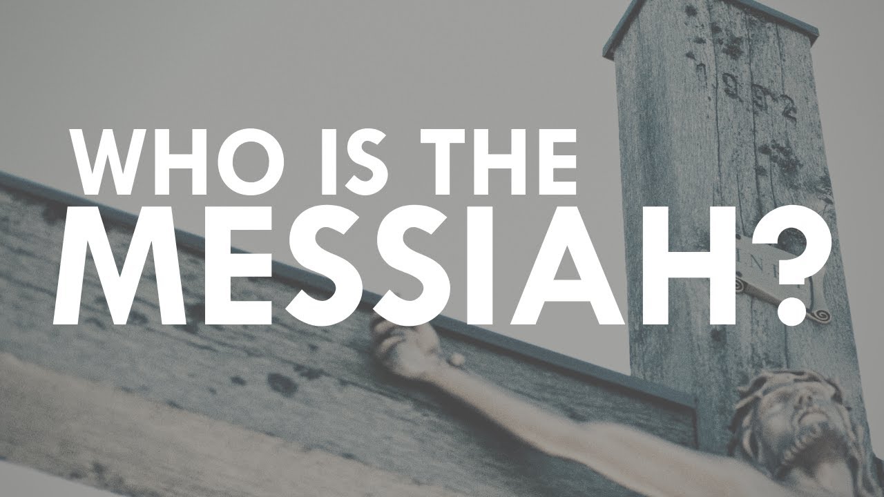 who-is-the-messiah-youtube