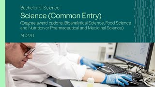 AU270 - Bachelor of Science in Science (Common Entry)