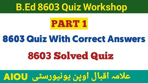 8603 Quiz | 8603 Solved Quiz | 8603 Workshop Quiz 2022 | Intellectual Amna