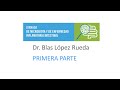 Estudio de la microbiota intestinal y sus alteraciones. 1ª parte (Dr. Blas López Rueda)