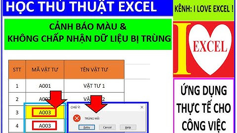 CẢNH BÁO MÀU VÀ KHÔNG CHẤP NHẬN DỮ LIỆU TRÙNG-TÔ MÀU THEO ĐIỀU KIỆN VÀ DATA VALIDATION (ILOVEEXCEL!)