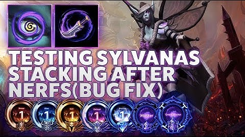 Sylvanas Mind Control - TESTING SYLVANAS STACKING AFTER NERFS(BUG FIX) - Bronze 2 Grandmaster S2 202