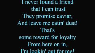 I'm looking out for me - lyrics