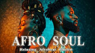 Afro Soul | Soft Life Afro Soul ✨ | Sunset Romance & Late Night Feelings 2026