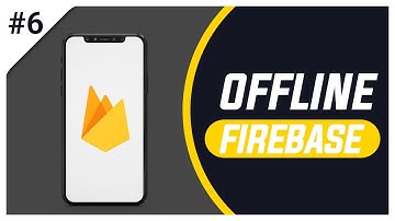 Android Studio Tutorial - Firebase Offline Capabilities #6