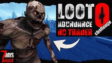 7 Days to Die - No Trader, Loot 0 attempt - The Scavenger EP10
