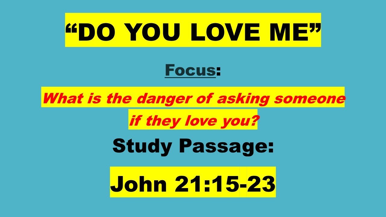 What Is The Danger Of Asking Someone If They Love You YouTube