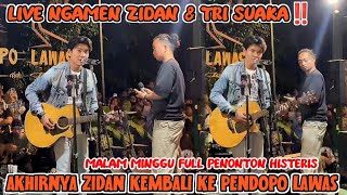 LIVE NGAMEN ZIDAN & TRI SUAKA DETIK2 PENONTON FULL MALAM MINGGU DI PENDOPO LAWAS MERINDING