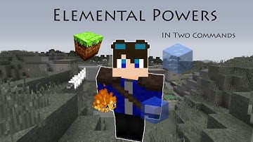 Elemental Powers| In Two Commands| By TheRedStoneGamer