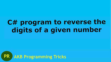 C# program to Reverse the digits of a given number