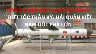 Tên lửa hiện đại &quot;Made in Vietnam&quot; bứt tốc thần kỳ: Hải quân Việt Nam đột phá lớn | Tin Quân Sự