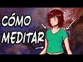 Cómo Meditar - Guía para Principiantes