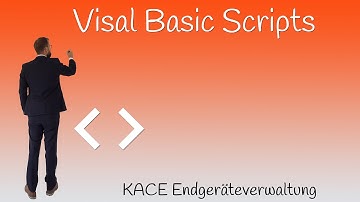 Quest KACE SMA Visual Basic Scripts