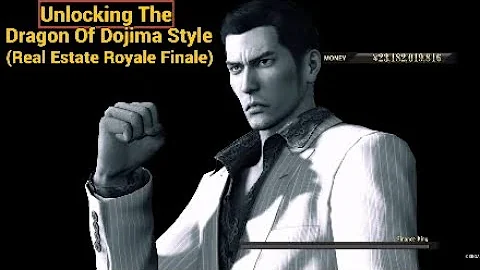 Yakuza 0 - Unlocking The Dragon Of Dojima Style (Real Estate Royale Finale)