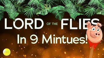 Lord of the Flies in 9 Minutes