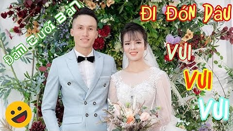 Cưới Bản #1: Đi Đón Dâu Theo Phong Tục Của Người Thái