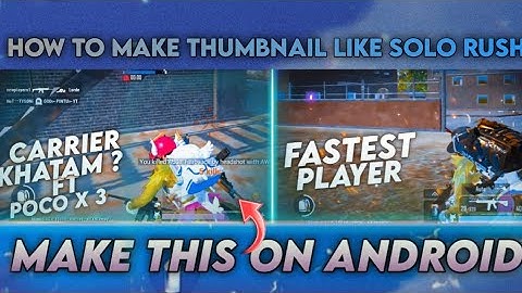 Make Thumbnail like @SoloRush03 |@soloactionYT on Android step by step | Mr Instan Gaming