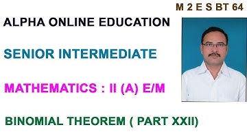 INTER II YR : MATHEMATICS II A (E/M) TOPIC : BINOMIAL THEOREM     (PART 22)