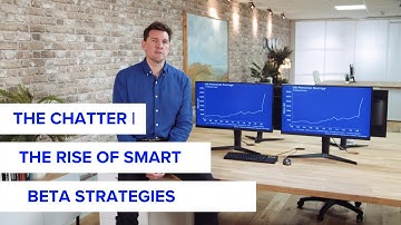 The Rise of Smart Beta Strategies |  The Chatter