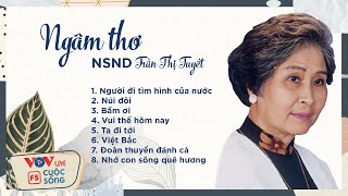 NSND Trần Thị Tuyết - Giọng Ngâm Thơ Nổi Tiếng Bậc Nhất Việt Nam | Vovlife