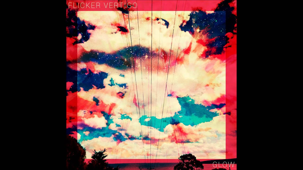Watch Flicker Vertigo - Stratospheric on YouTube Watch Flicker Vertigo - Stratospheric on YouTube