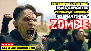 PERTARUNGAN TERAKHIR ANTARA TENTARA ZOMBIE DENGAN GANGSTER TERKUAT DI MEKSIKO | Alur Cerita Film S0Z