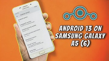 Android 13 on Samsung Galaxy A5(6) | Lineage OS 20 |  RandomRepairs