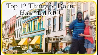 TOP 12 THINGS TO DO IN HANNIBAL Missouri (Hidden Treasure in the Midwest) #Mark Twain #FreeIceCream