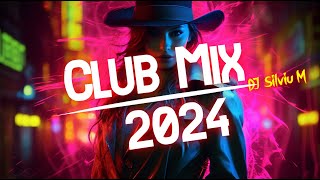 Music Mix 2024 | Party Club Dance 2024 | Best Remixes Of Popular Songs 2024 Megamix (Dj Silviu M)