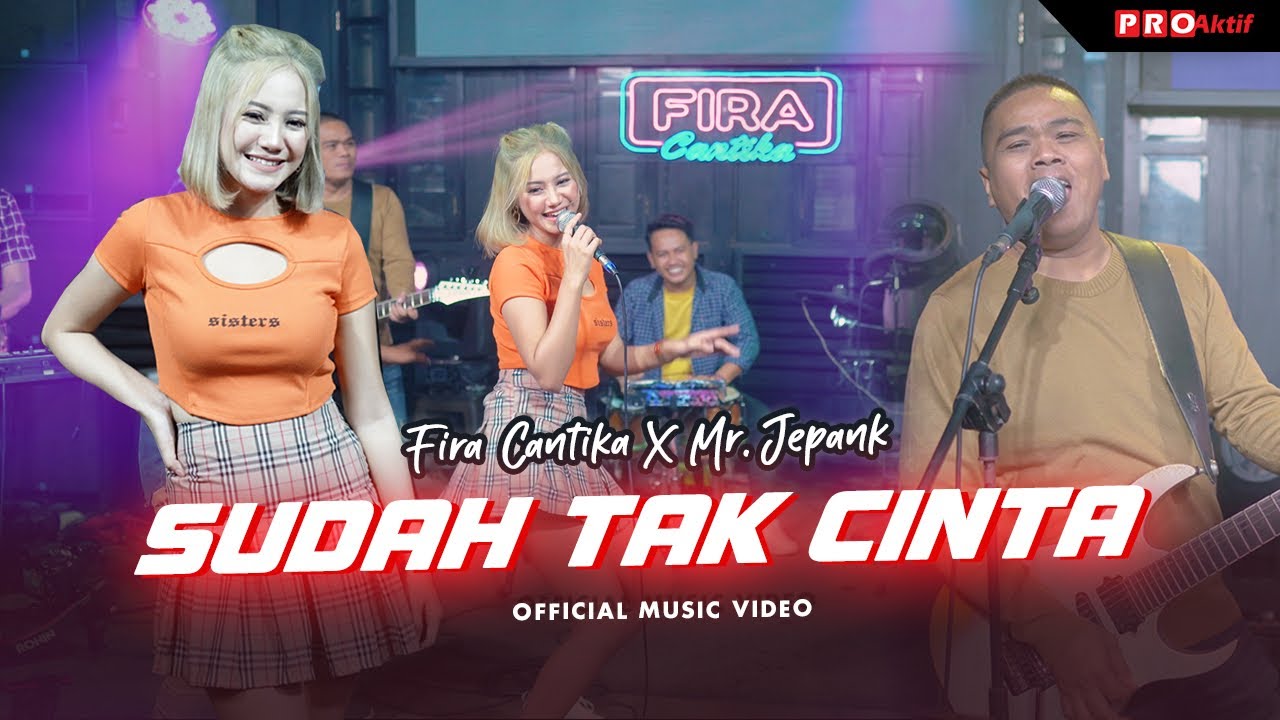 Sudah Tak Cinta | Fira Cantika X Mr. Jepank | (Official Music Video) Sudah Tak Cinta | Fira Cantika X Mr. Jepank | (Official Music Video)