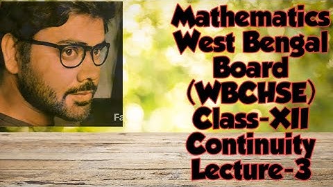 #MATHEMATICS #WBCHSE #WEST_BENGAL_BOARD #CLASS - XII (#CONTINUITY #LECTURE - 3) #IN #BENGALI