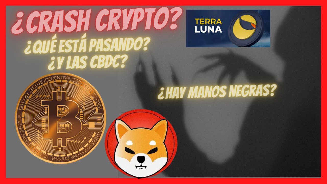 Crash Cripto 🔥🔥 Luna, Shiba Inu y Bitcoin