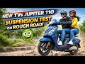 TVS Jupiter 110 Suspension Test with Pillion on Rough Roads | Full Ride Comfort Review &Real Test