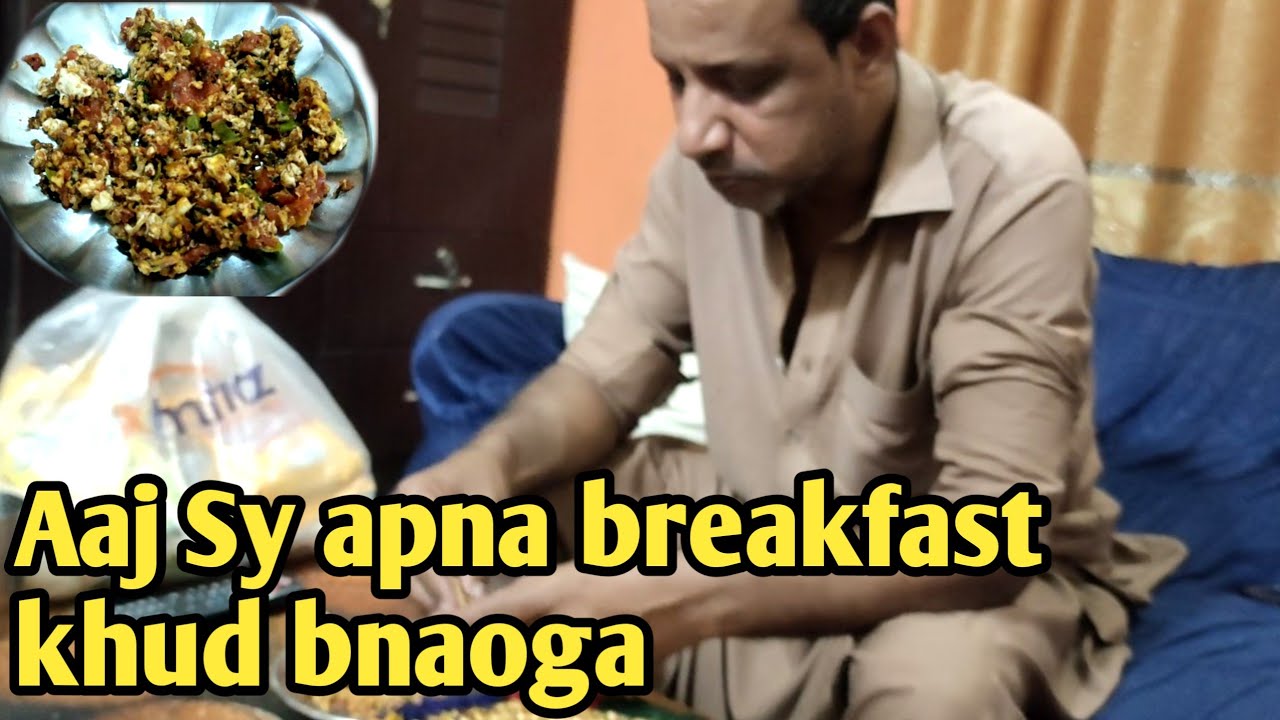 Aaj Sy apna breakfast khud bnaoga 😕