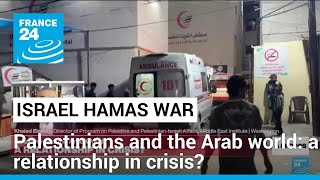 Palestinians and the Arab World: a relationship in crisis? • FRANCE 24 English