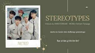 [Vietsub + Lyrics] STEREOTYPES - MCND