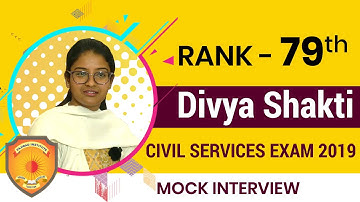 Mock Interview of IAS Topper Divya Shakti, Rank-79, UPSC Result 2019 | Civil Services Exam 2019