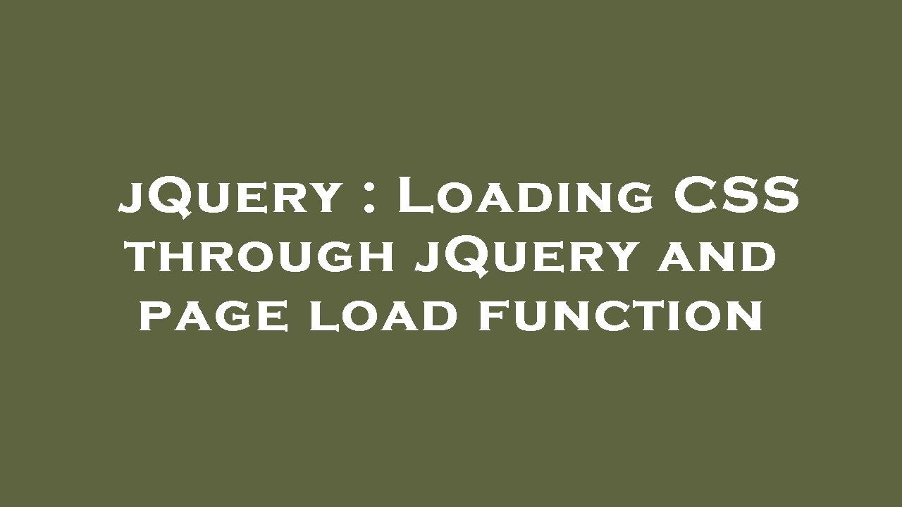 jQuery : Loading CSS through jQuery and page load function - YouTube