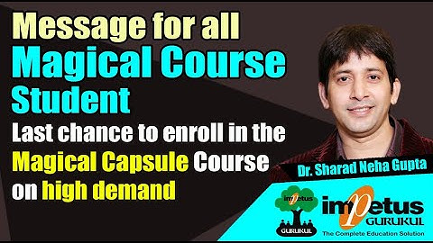 Magical Course Students | Last chance to enroll in the Magical Capsule Course on high demand