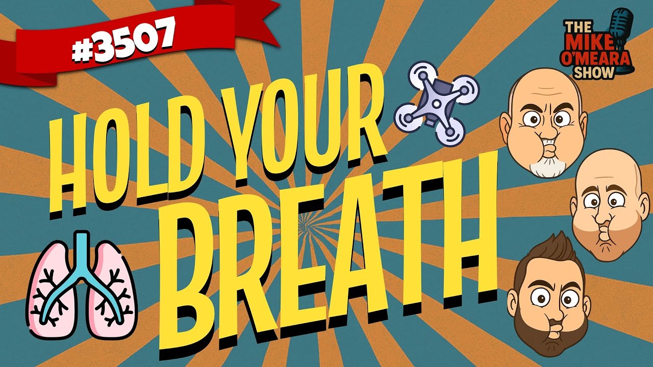 Ep 3507: Hold Your Breath
