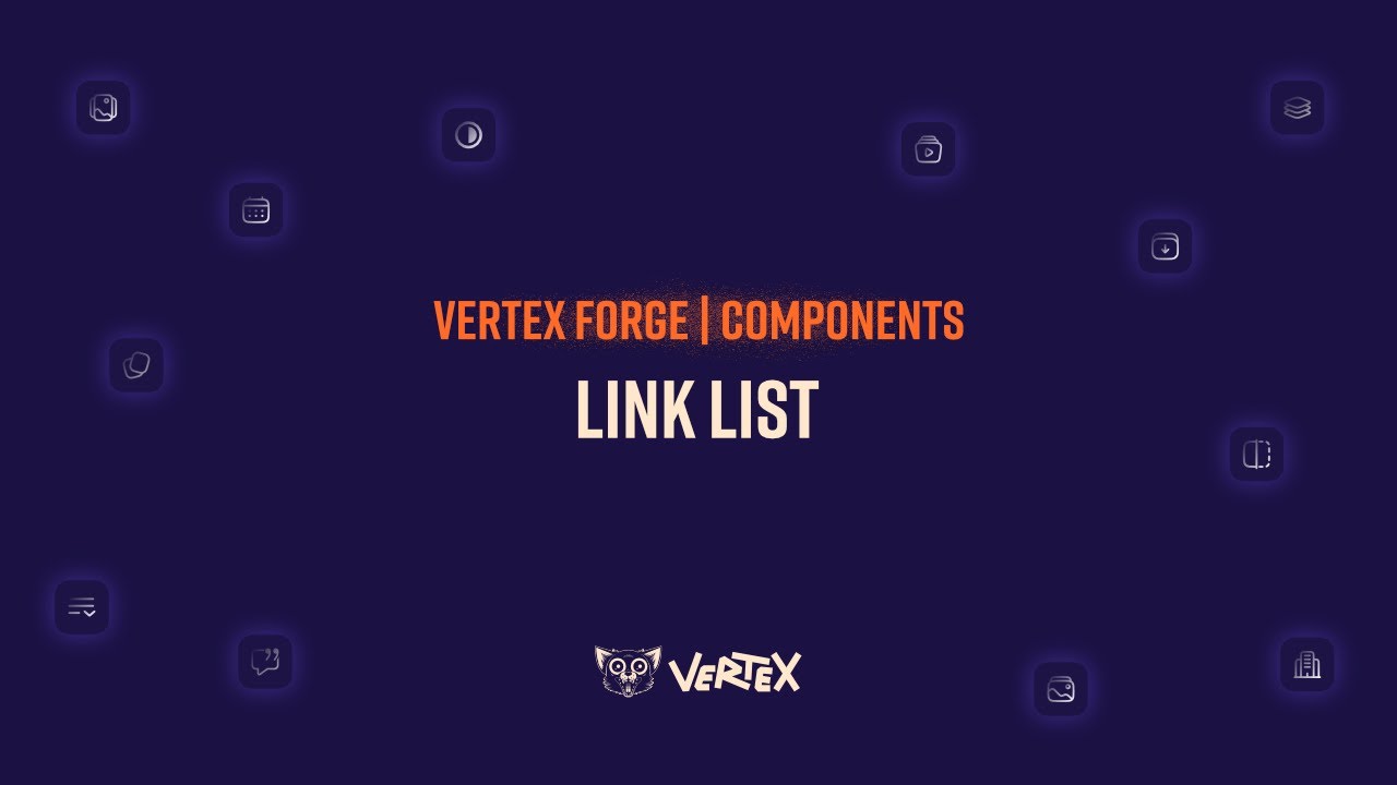 Vertex Forge | Components 101 - Link List - YouTube