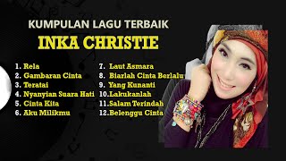 KUMPULAN LAGU TERBAIK INKA CHRISTIE