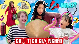 Hà Hà Hí I Chủ Tịch Giả Nghèo Về Thăm Quê Và Cái Kết