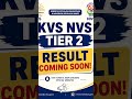 Kvs Nvs Tier 2 Result Soon Stay Tune #kvsnvs2025 #nvs #books #kvsnvs2025 #kvsjsacutoff