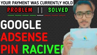 YOUR PAYMENT CURRENTLY ON HOLD YOU HAVE NOT VERIFIY ADDRESS || ADSENSE PIN VERIFIY PROBLEM URDU|HIND