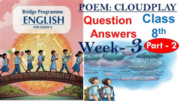 BRIDGE PROGRAMME CLASS 8TH ENGLISH POEM CLOUDPLAY WEEK 3 Question Answer|CLASS 8 BRIDGE COURSE