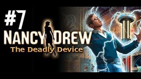 Nancy Drew The Deadly Device Walkthrough No Commentary Part 7