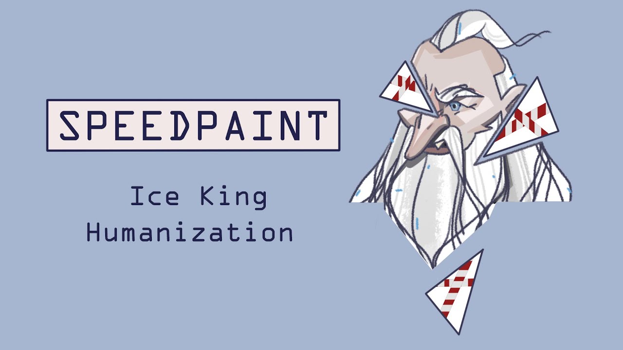 SPEEDPAINT humanization Ice King - 2 part, practice